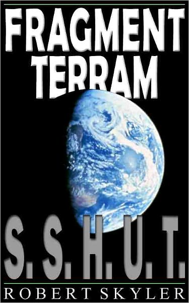 Fragment Terram - 001 - S.S.H.U.T. (Latin Edition)
