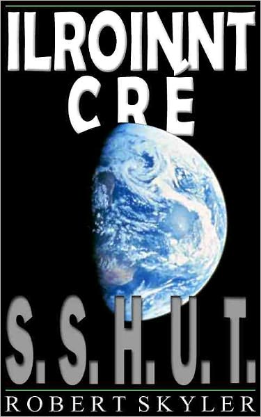 Ilroinnt Cr&eacute; - 001 - S.S.H.U.T. (Irish Edition)