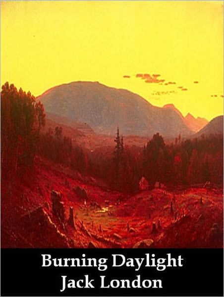 Burning Daylight