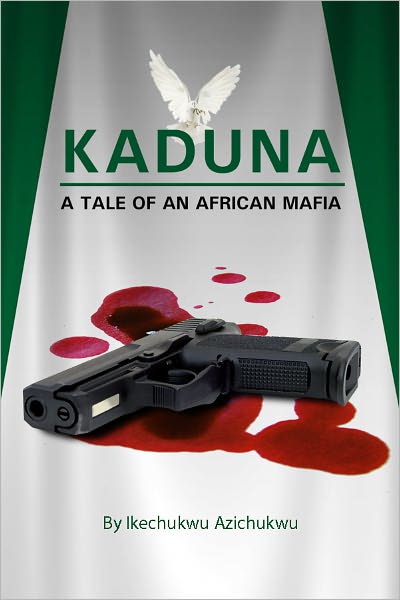 KADUNA: A Tale of an African Mafia