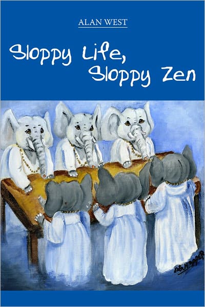 Sloppy Life, Sloppy Zen