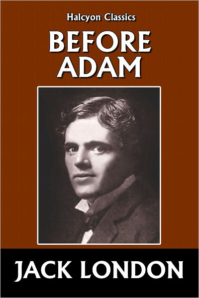 Before Adam by Jack London