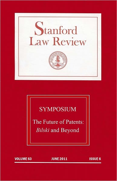Stanford Law Review: Symposium - The Future of Patents: Volume 63, Issue 6 - June 2011
