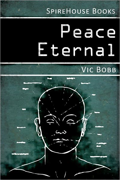 Peace Eternal (With free, second short story, A New Angle)