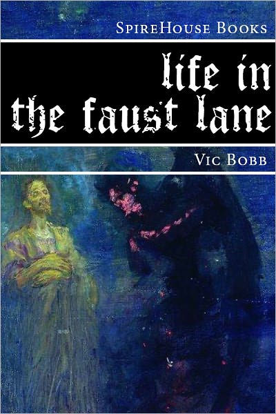 Life in the Faust Lane