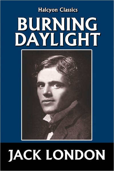 Burning Daylight by Jack London