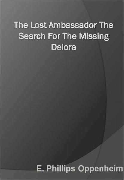 The Lost Ambassador The Search For The Missing Delora w/ Nook Direct Link Technology (A Mystery Thriller)