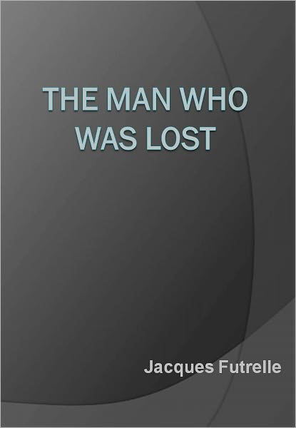 The Man Who Was Lost w/ Nook Direct Link Technology (A Classic Mystery Novel)