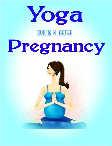 Yoga during & after Pregnancy