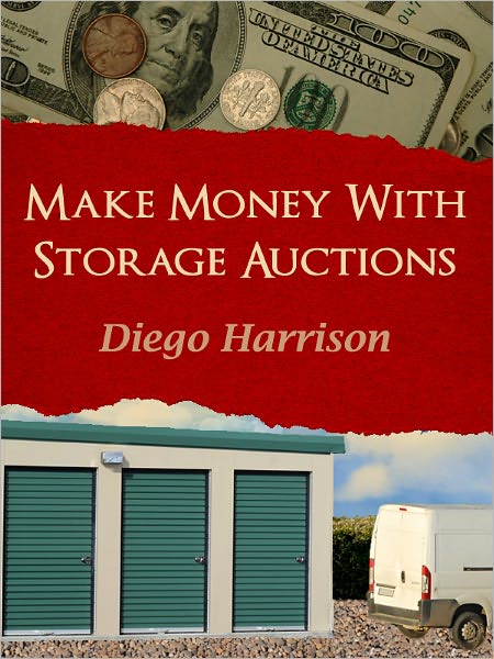 MAKE MONEY WITH STORAGE AUCTIONS