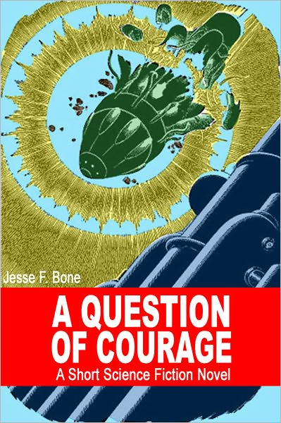 A Question of Courage: A Short Science Fiction Novel