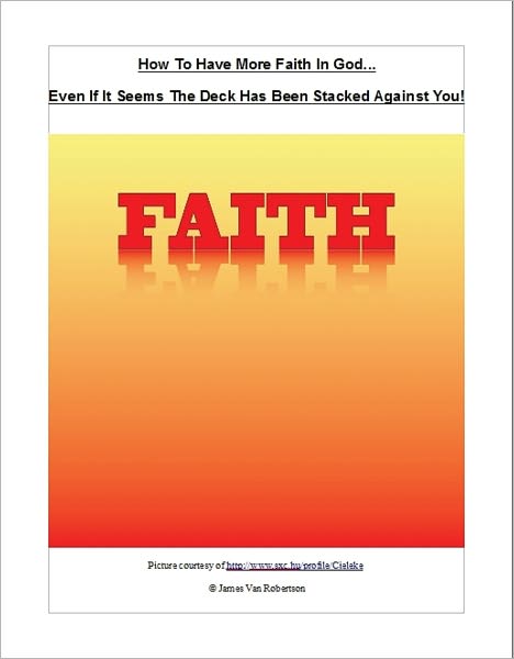 How To Have More Faith In God Even If It Seems The Deck Has Been Stacked Against You!