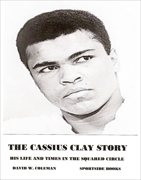 THE CASSIUS CLAY STORY