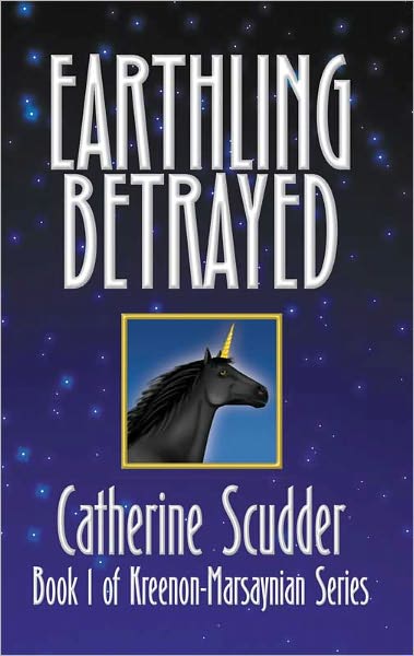 Earthling Betrayed: Book 1 of Kreenon-Marsaynian Series