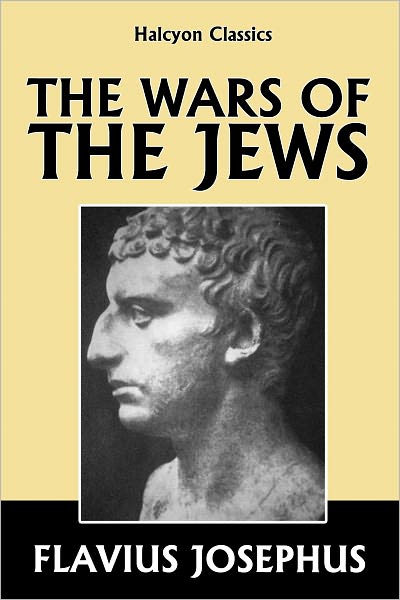 The Wars of the Jews by Josephus