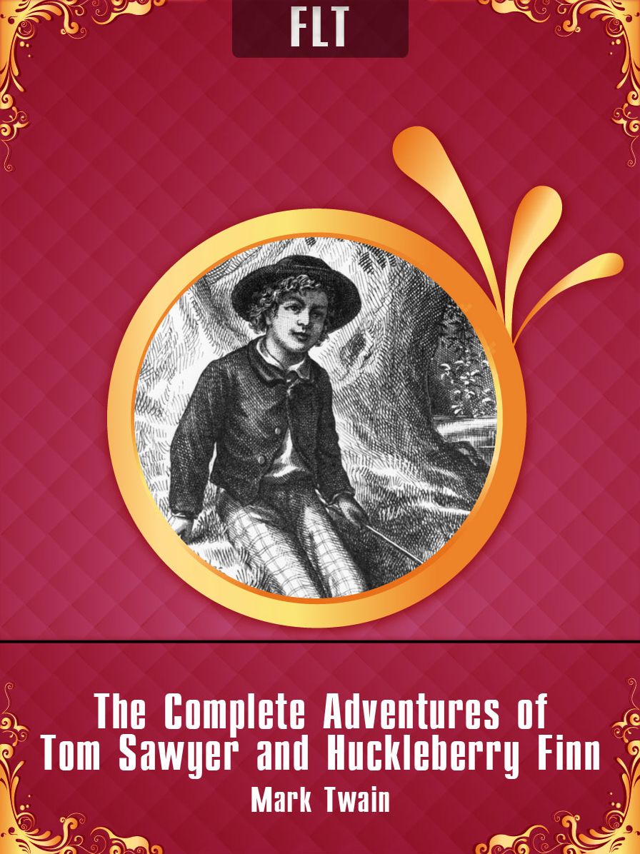 TOM SAWYER COLLECTION: MARK TWAIN / FLT CLASSICS
