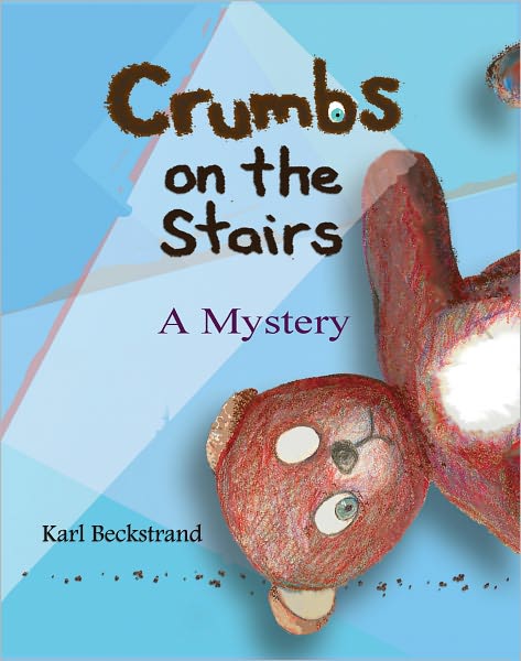 Crumbs on the Stairs: A Mystery