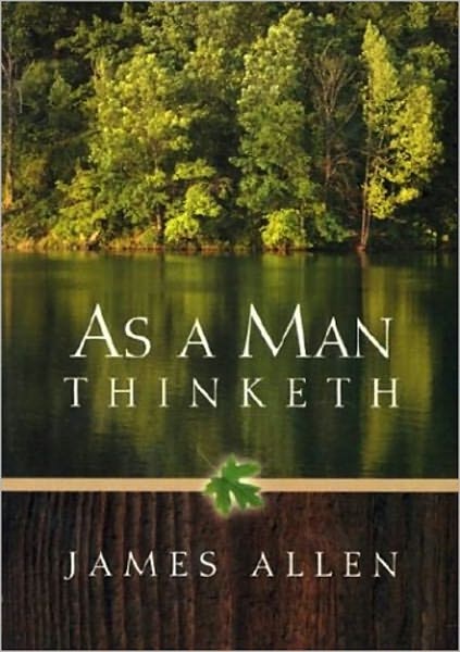 As A Man Thinketh