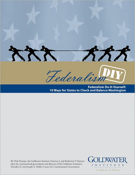 Federalism DIY: 10 Ways for States to Check and Balance Washington