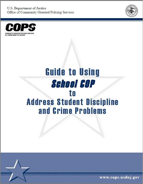 Guide to Using School COP to Address Student Discipline Problems and Crime Problems