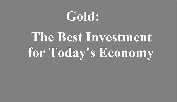 Gold: The Best Investment for Today's Economy