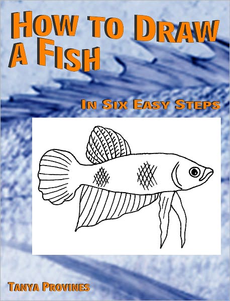 How To Draw A Fish In Six Easy Steps