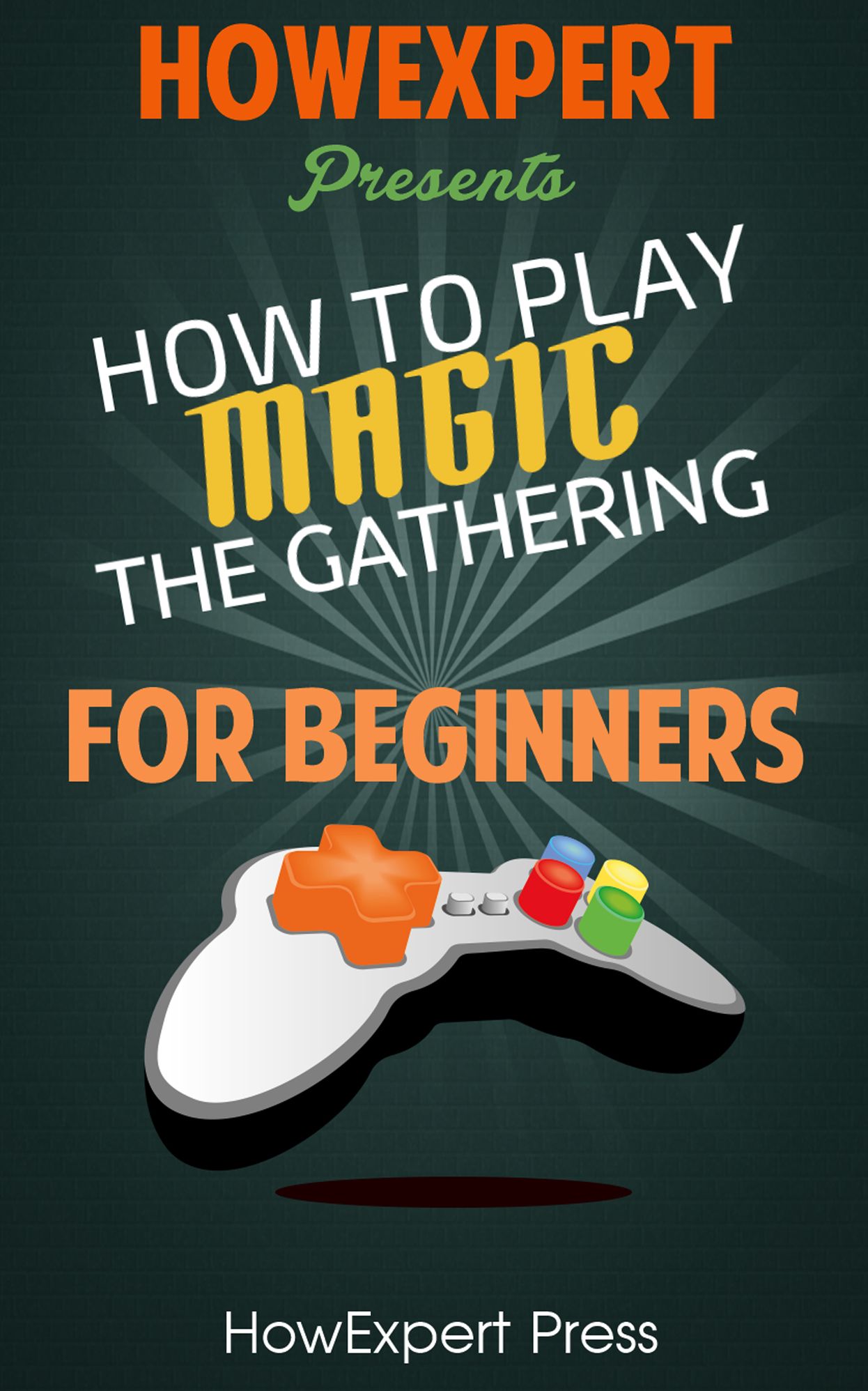 How To Play Magic The Gathering - Your Step-By-Step Guide To Playing Magic The Gathering
