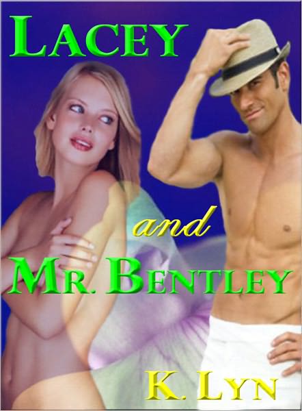 Lacey and Mr. Bentley