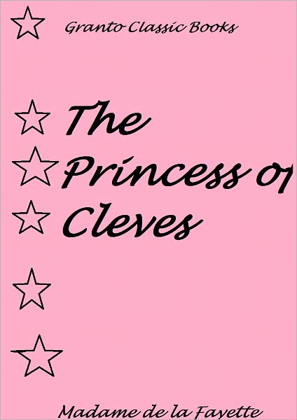 The Princess of Cleves by Madame de la Fayette