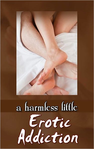 A Harmless Little Erotic Addiction
