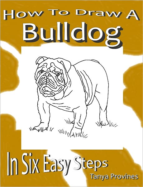 How To Draw A Bulldog In Six Easy Steps