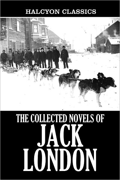 The Works of Jack London Vol. I