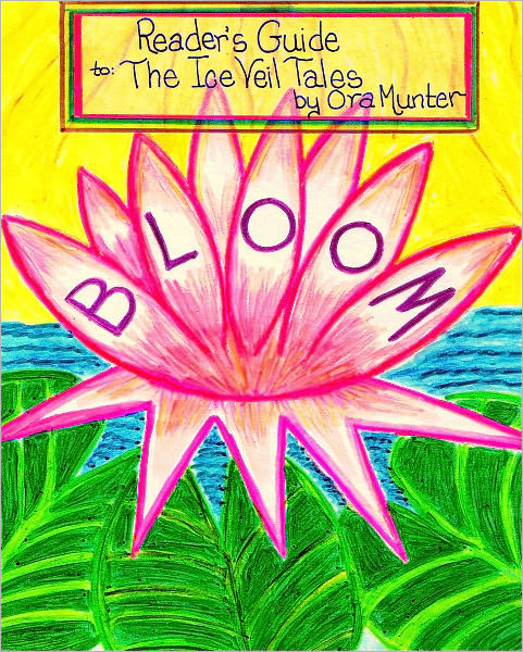 BLOOM, A Reader's Guide to The Ice Veil Tales