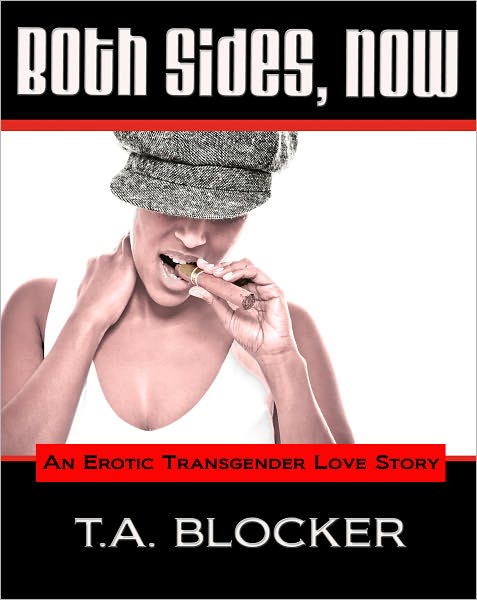 Both Sides, Now (An Erotic Transgender Love Story)
