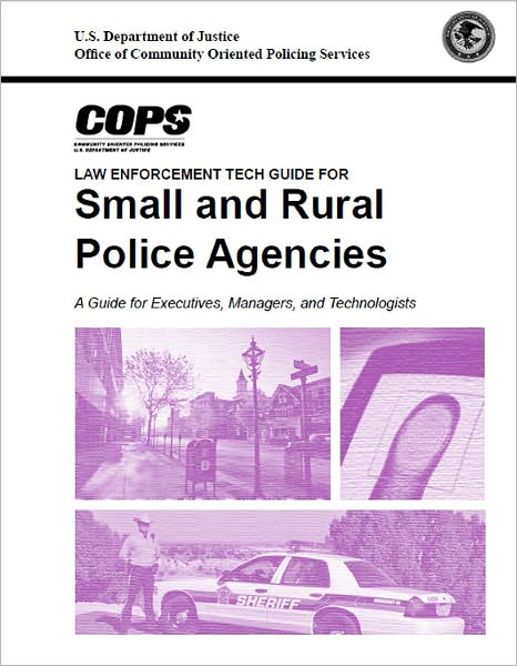 Law Enforcement Tech Guide for Small and Rural Police Agencies
