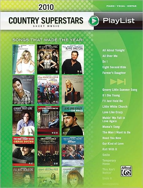 2010 Country Superstars Sheet Music Playlist, Songs That Made the Year! - Piano - Vocal - Guitar