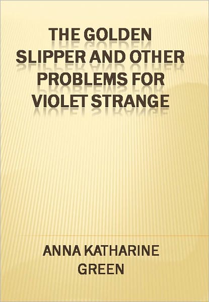 The Golden Slipper and Other Problems for Violet Strange w/ Nook Direct Link Technology (A Mystery Thriller)