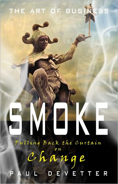 SMOKE - Pulling Back the Curtain on Change