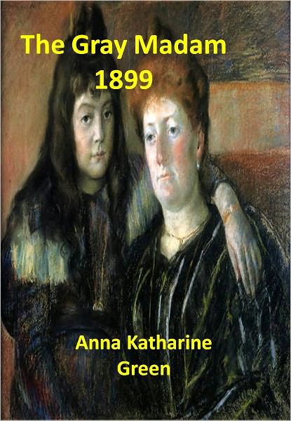 The Gray Madam 1899 w/ Nook Direct Link Technology (A Classic Thriller)