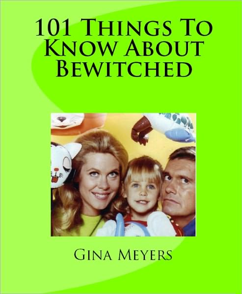 101 Things To Know About Bewitched