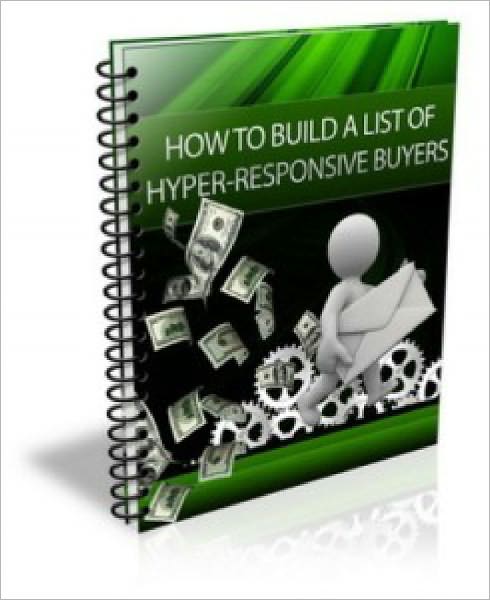 How To Build A List Of Hyper-Responsive Buyers