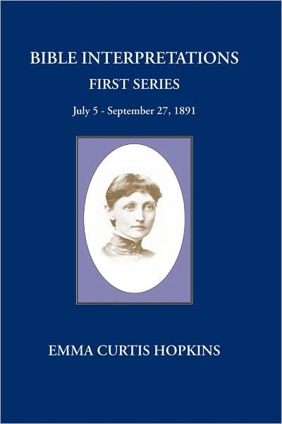 Bible Interpretations First Series July 5 - September 27, 1891