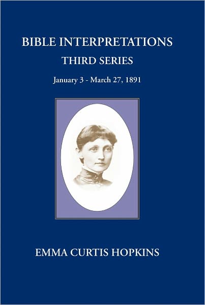 Bible Interpretation Third Series January 3 -March 27, 1891