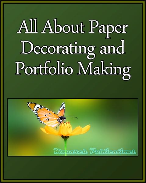 All About Paper Decorating and Portfolio Making