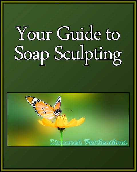Your Guide to Soap Sculpting