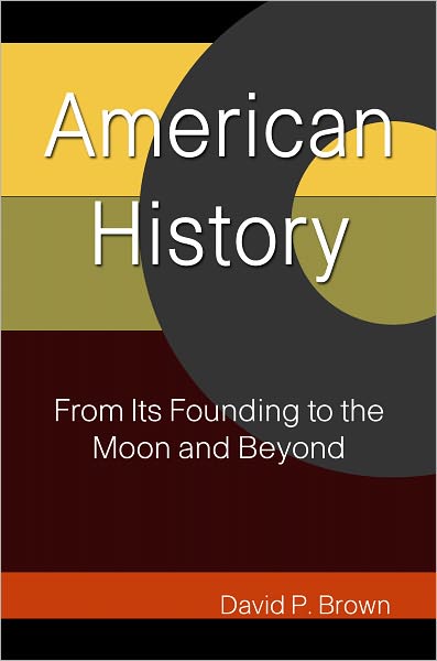 American History: From Its Founding To The Moon And Beyond