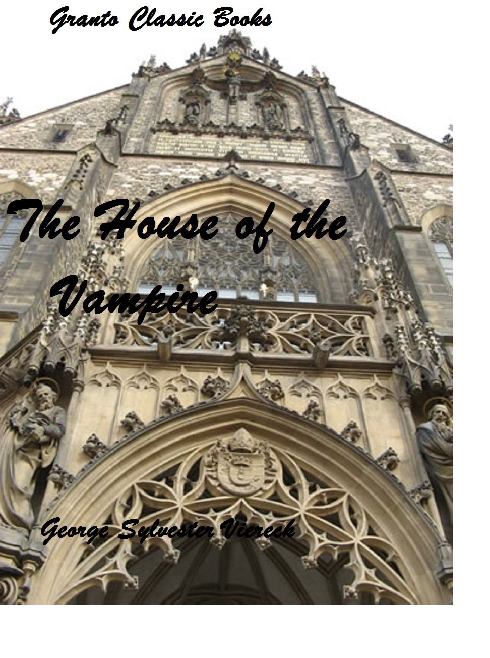 The House of the Vampire by George Sylvester Viereck