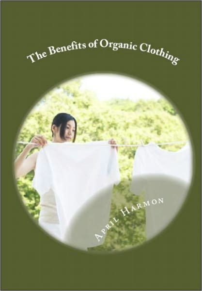 The Benefits of Organic Clothing