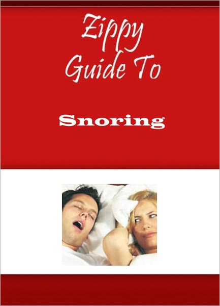 Zippy Guide To Snoring