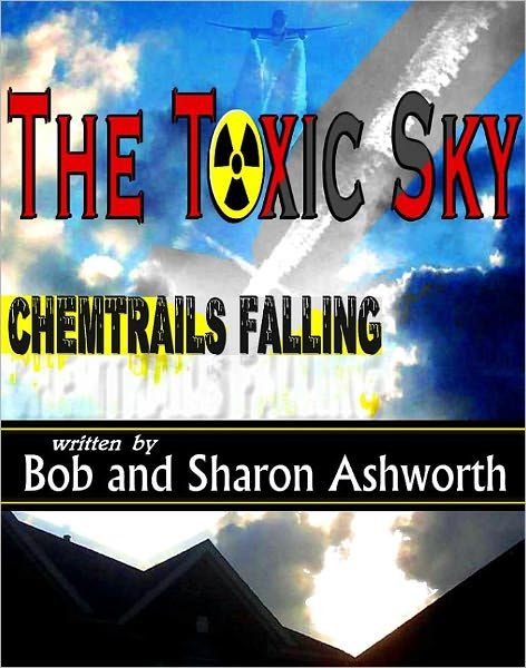 The Toxic Sky - Chemtrails Falling